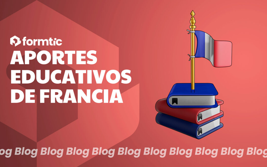Día Nacional de Francia. Datos relevantes y aportaciones francesas al Sistema Educativo Mexicano