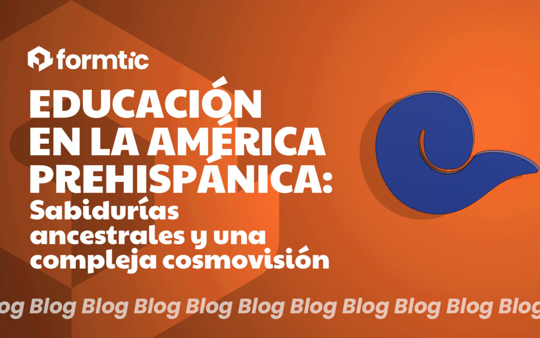 Educacion en la america prehispanica Formtic