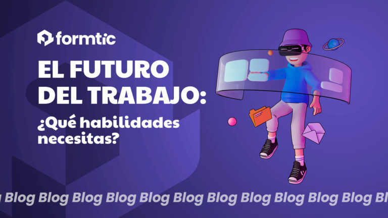 El futuro del trabajo: ¿qué habilidades necesitas?