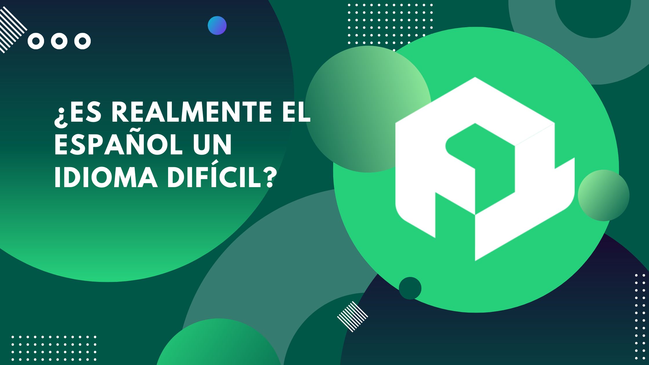 ¿Es realmente el español un idioma difícil? - FORMTIC
