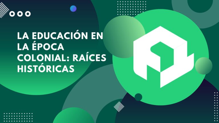 La educación en la época colonial: raíces históricas