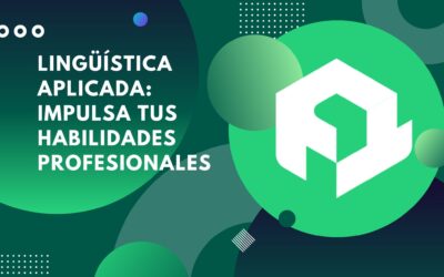 Lingüística Aplicada: Impulsa tus habilidades profesionales
