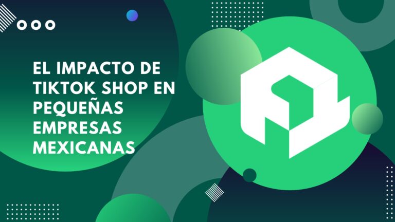 El impacto de TikTok Shop en pequeñas empresas mexicanas