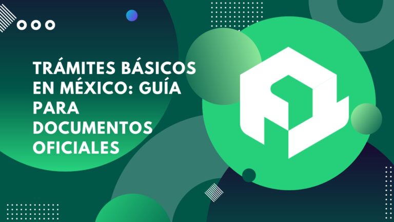 Trámites básicos en México: guía para documentos oficiales sin contratiempos