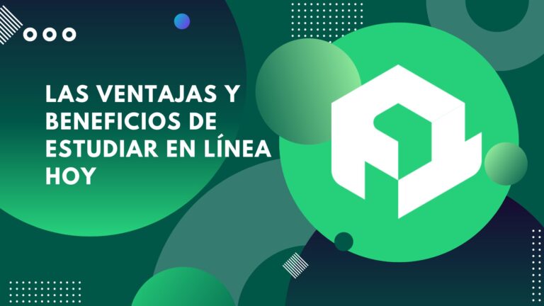 Las ventajas y beneficios de estudiar en línea hoy