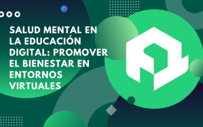 Salud mental en la educación digital: promover el bienestar en entornos virtuales