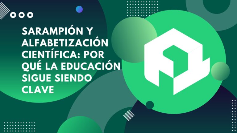 Sarampión y alfabetización científica: por qué la educación sigue siendo clave