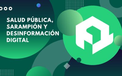 Salud pública, sarampión y desinformación digital