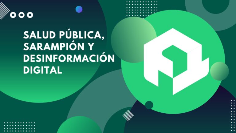 Salud pública, sarampión y desinformación digital