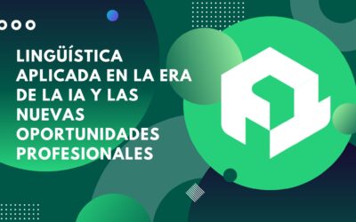 Lingüística aplicada en la era de la IA y las nuevas oportunidades profesionales