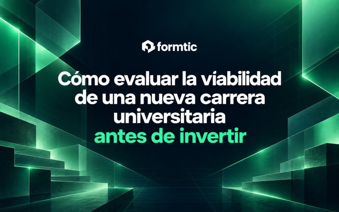 Cómo evaluar la viabilidad de una nueva carrera universitaria antes de invertir